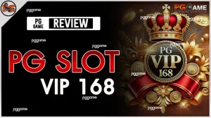 PG SLOT VIP 168