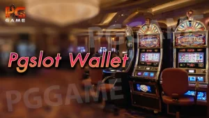 pgslot wallet