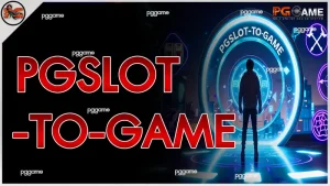 pgslot-to-game