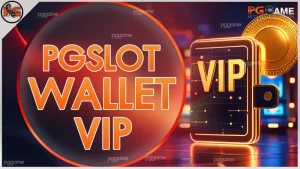 PGSLOT WALLET vip