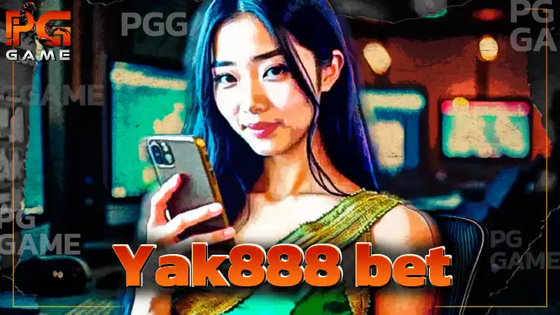 Yak888 bet