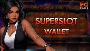 SUPERSLOT wallet